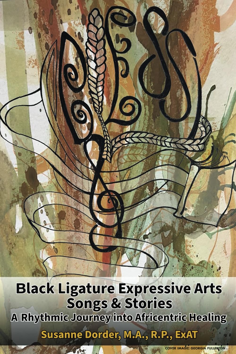 Black Ligature Expressive Arts Songs & Stories: A Rhythmic Journey